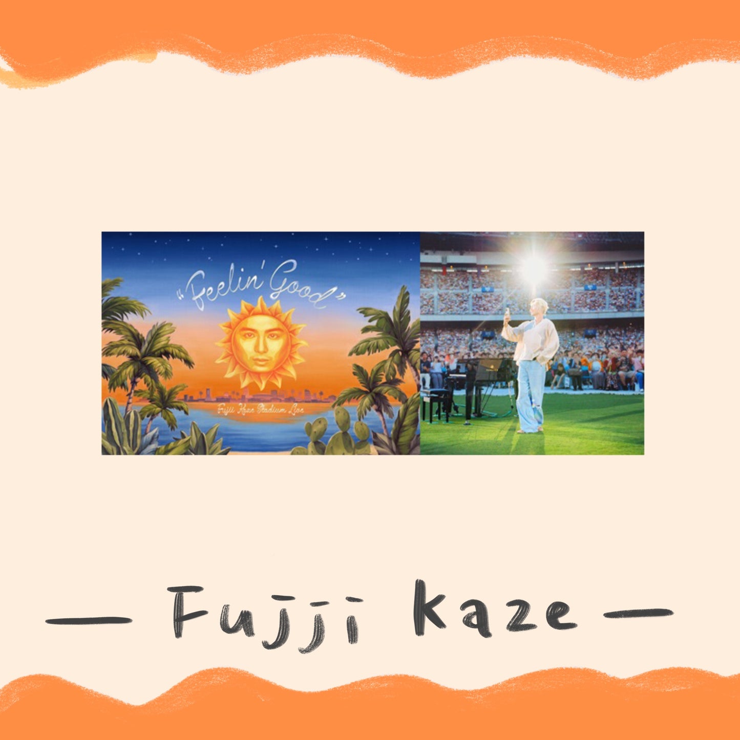 🌾 Fujii Kaze - Stadium Live "Feelin' Good" 日產體育館 LIVE - Blu-ray & CD ♪︎